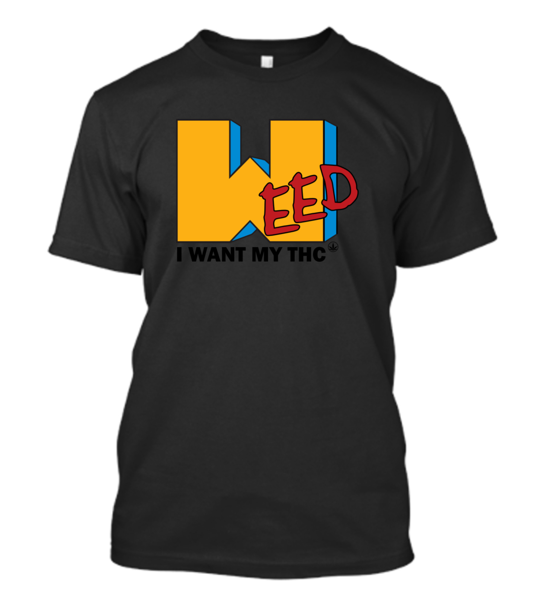 I Want My THC Weed MTV Parody Iconic T-Shirt