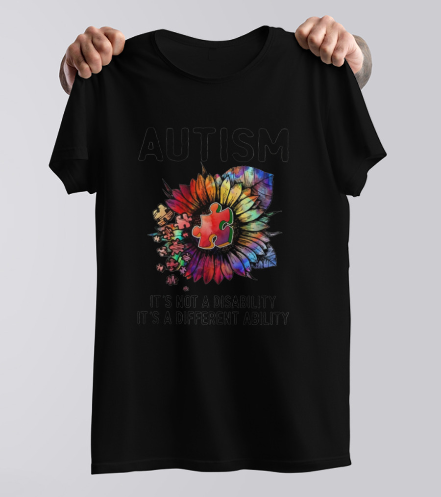 Autism It's Not A Disability It's A Different Ability Puzzle Flower T-Shirt