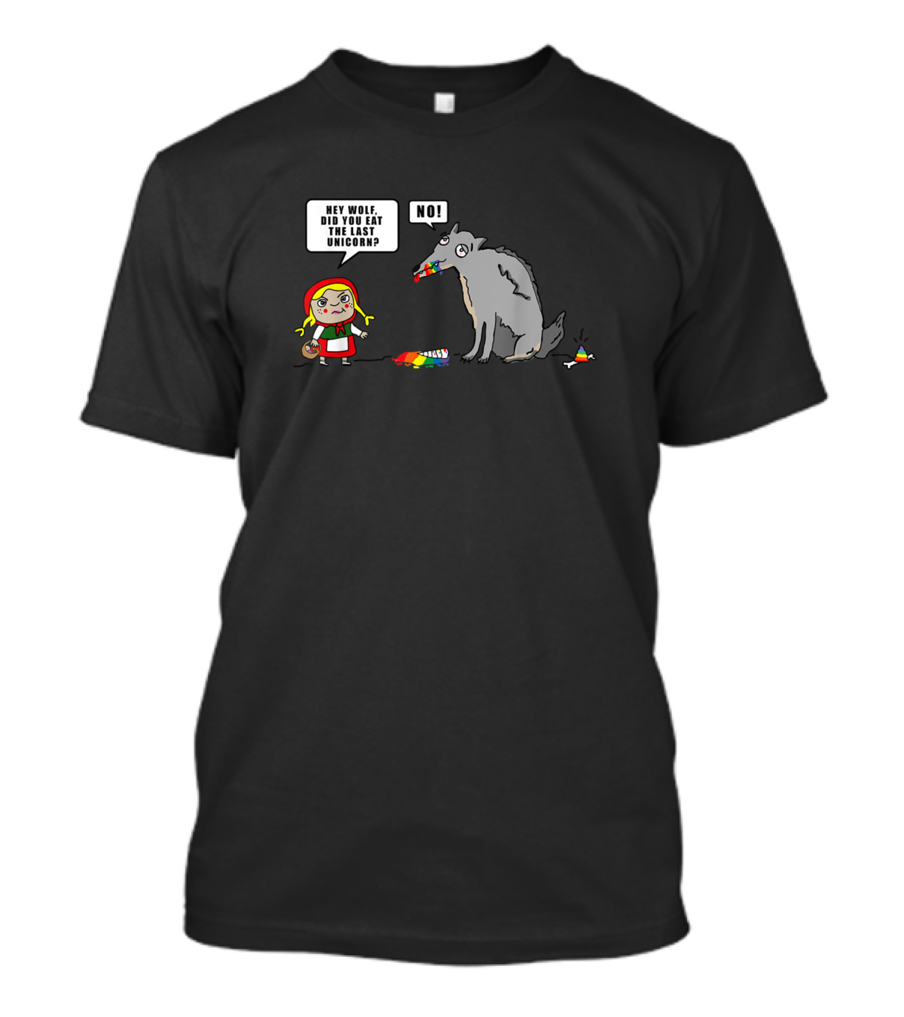 Little Red Riding Hood Hey Wolf Did You Eat The Last Unicorn Comic Out T-Shirt