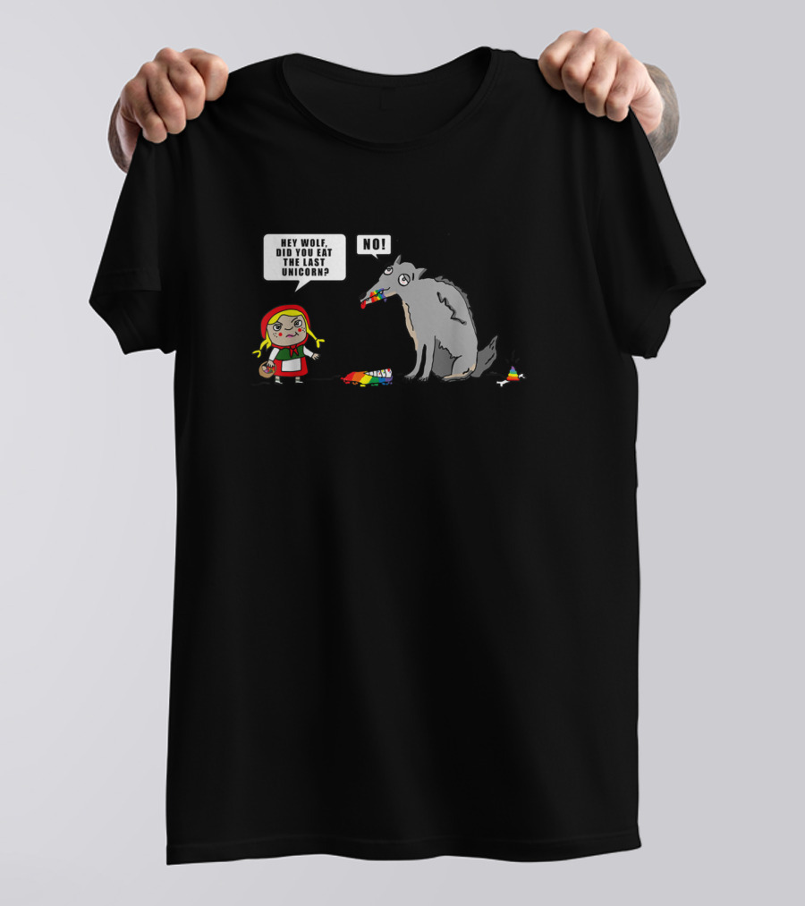 Little Red Riding Hood Hey Wolf Did You Eat The Last Unicorn Comic Out T-Shirt