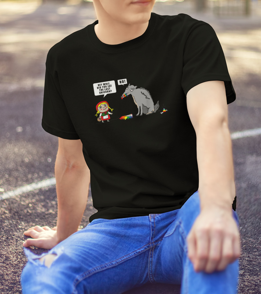 Little Red Riding Hood Hey Wolf Did You Eat The Last Unicorn Comic Out T-Shirt