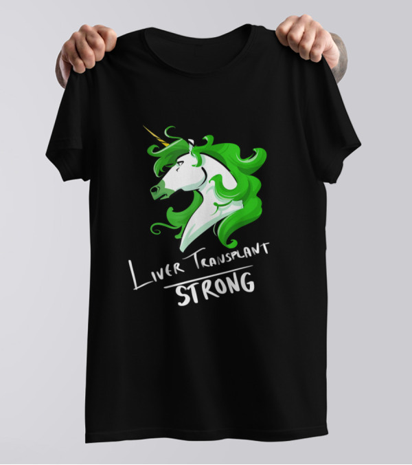 Liver Transplant Unicorn Strong Green Mane T-Shirt