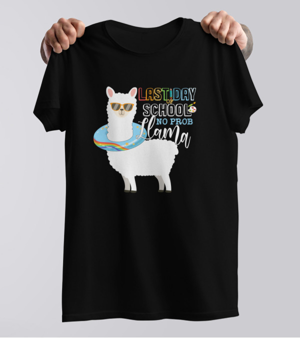Last Day Of School No Prob Llama Teacher Student T-Shirt