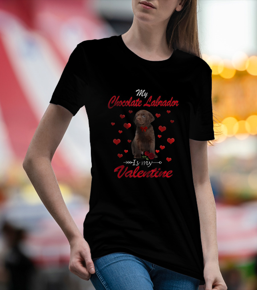 My Chocolate Labrador Is My Valentine Cute Dog Surrounded By Hearts And Roses T-Shirt