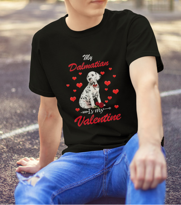 My Dalmatian Surrounded By Hearts And Valentine Love T-Shirt