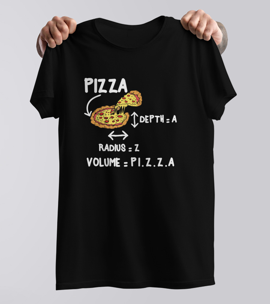 Pizza Volume Formula: Depth A, Radius Z, P.I.Z.Z.A Math Circle T-Shirt