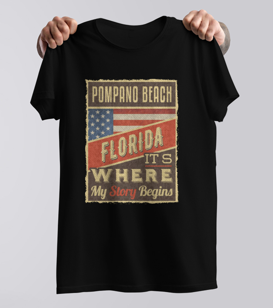 Pompano Beach Florida It's Where My Story Begins T-Shirt