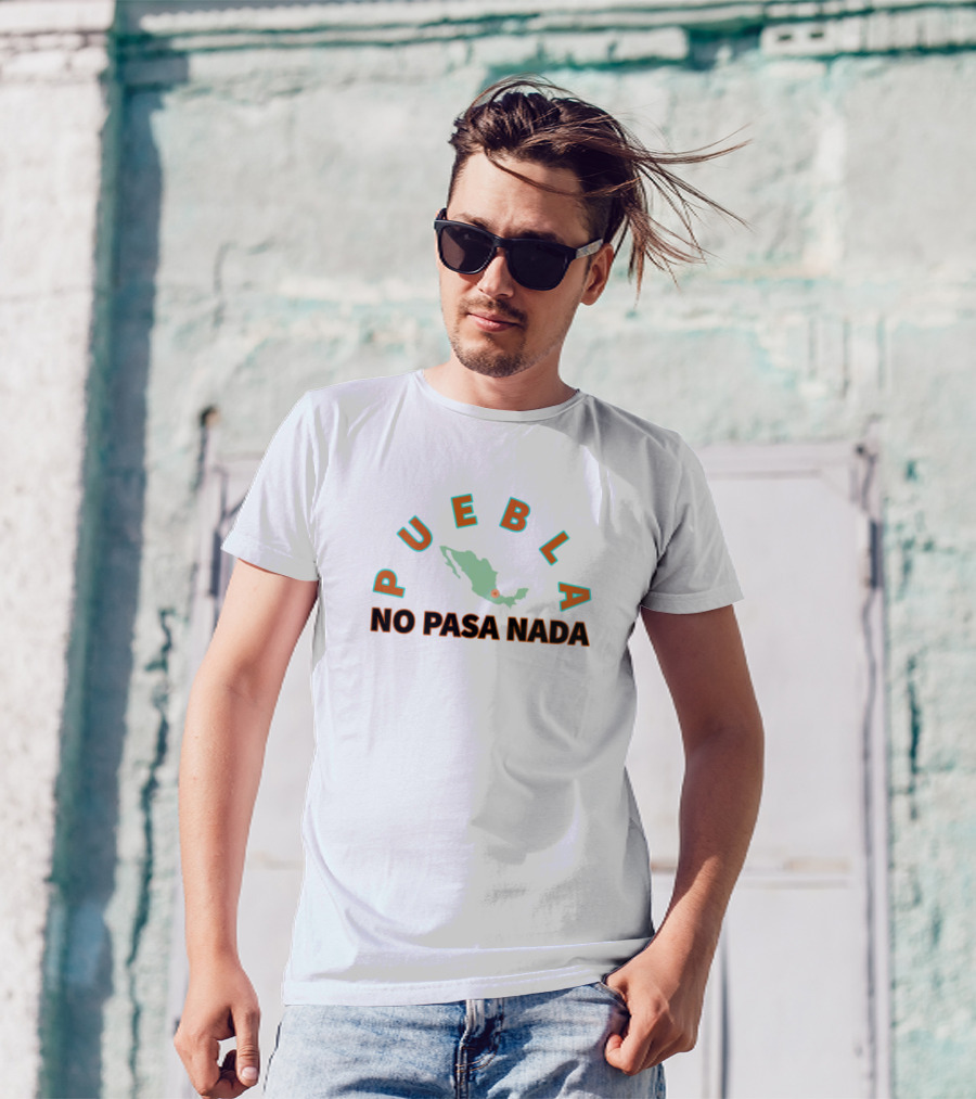 Puebla No Pasa Nada Mexico Map T-Shirt
