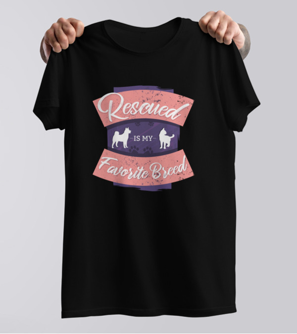 Rescued Is My Favorite Breed Dog T-Shirt