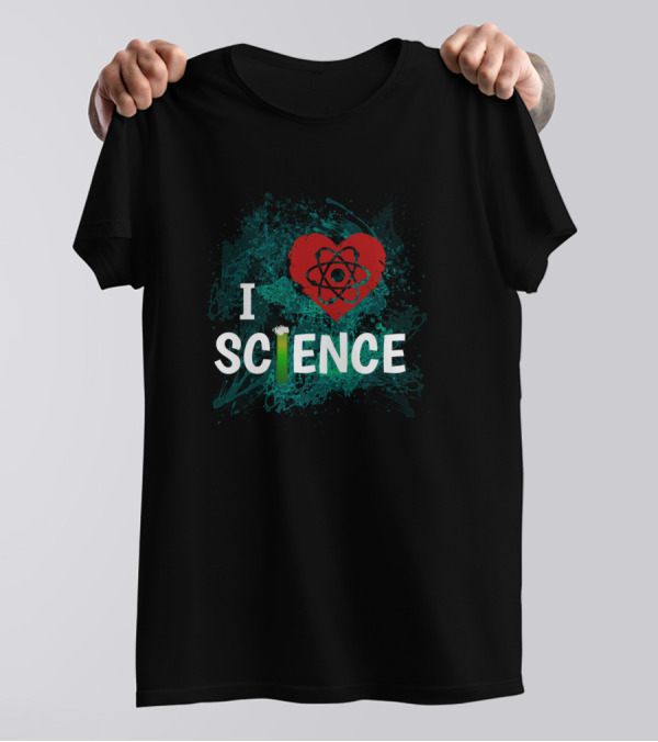 I Love Science Heart Atom I Love Science Lab Chemi Science Day T-Shirt