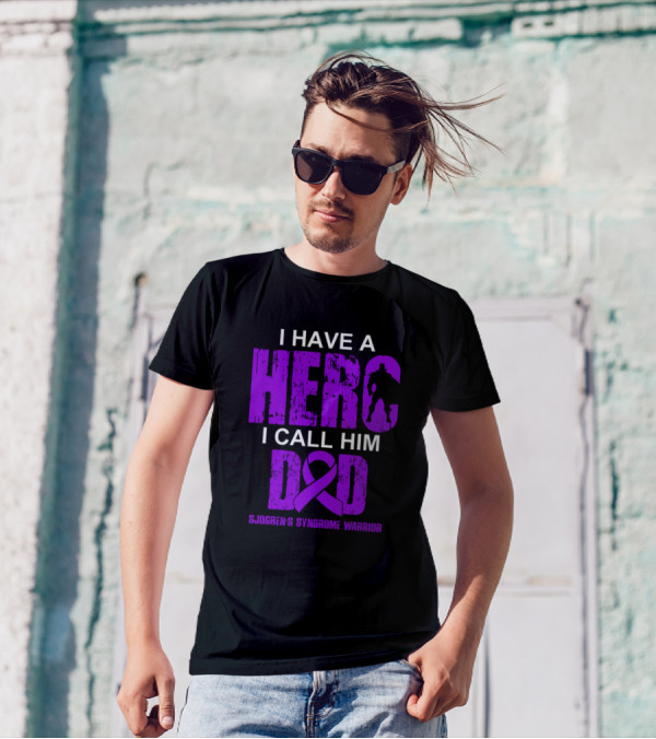 I Have A Hero I Call Him Dad Sjogren's Syndrome Warrior T-Shirt