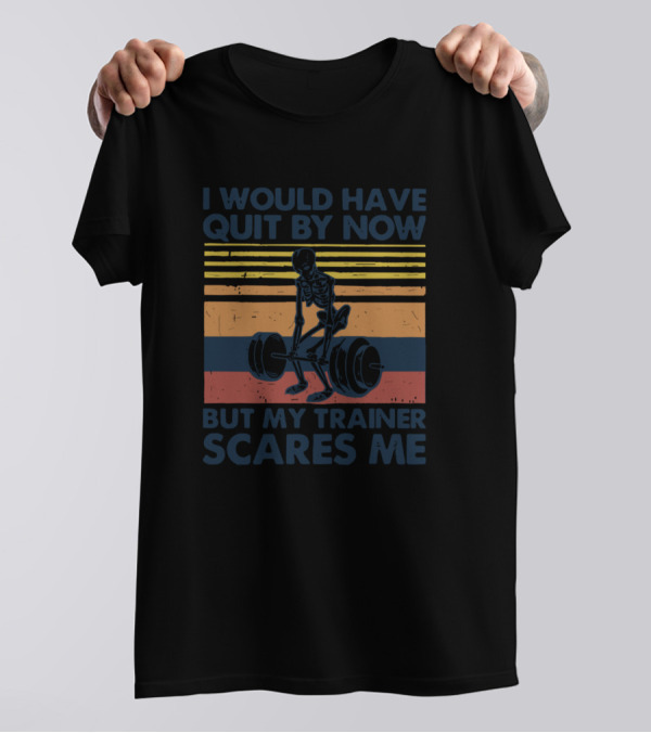 I Would Have Quit By Now But My Trainer Scares Me Skeleton Deadlift Retro Stripes T-Shirt