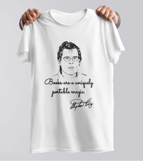 Books Are A Uniquely Portable Magic Stephen King Signature Text T-Shirt