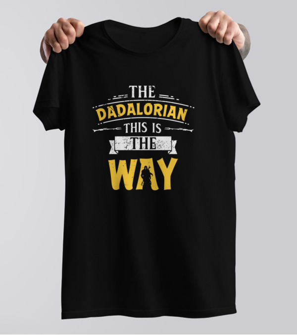 The Dadalorian This Is The Way T-Shirt