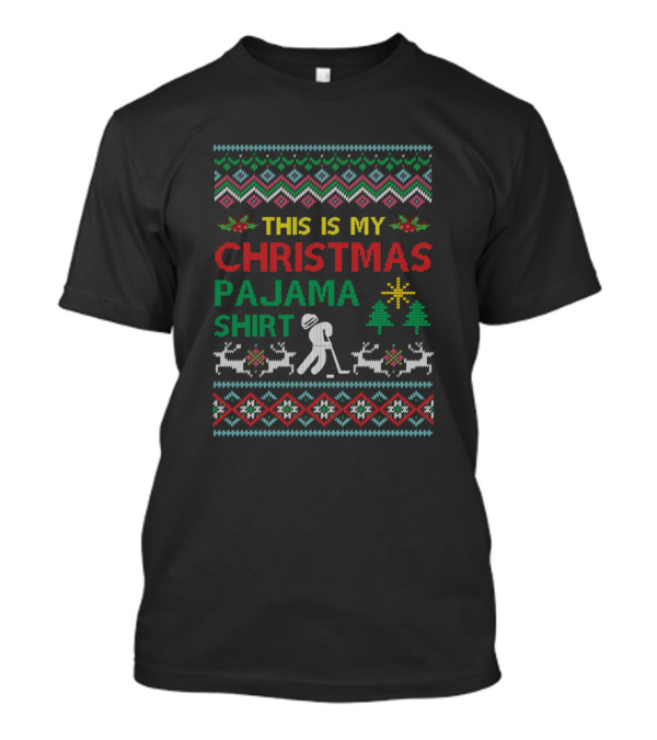 This Is My Christmas Pajama Shirt Hockey Reindeer Trees Snowflakes T-Shirt