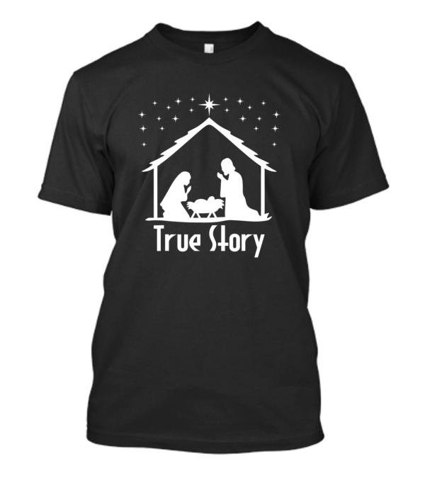 True Story Nativity Scene Jesus Birth Christmas Relig Stars T-Shirt