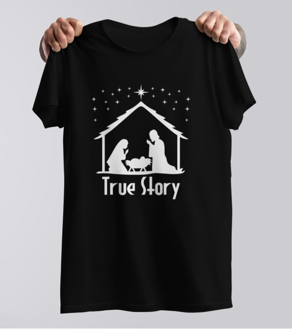 True Story Nativity Scene Jesus Birth Christmas Relig Stars T-Shirt