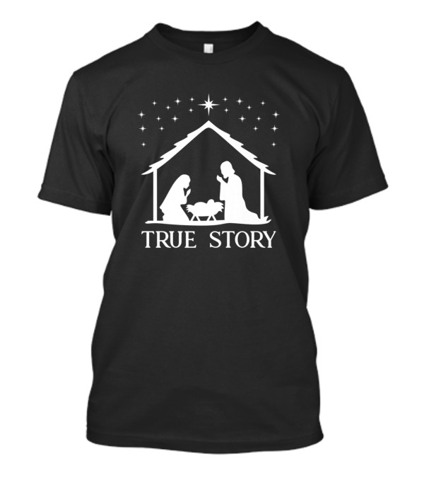True Story Of Jesus Birth Nativity Scene Christian Religious T-Shirt