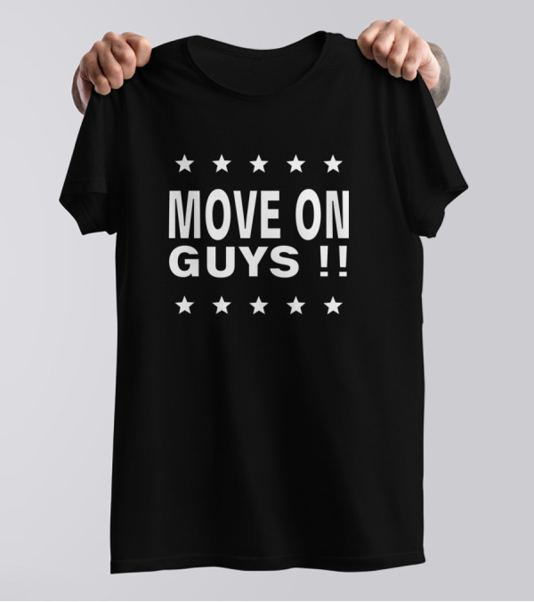 MOVE ON GUYS Life Is Short Stars T-Shirt