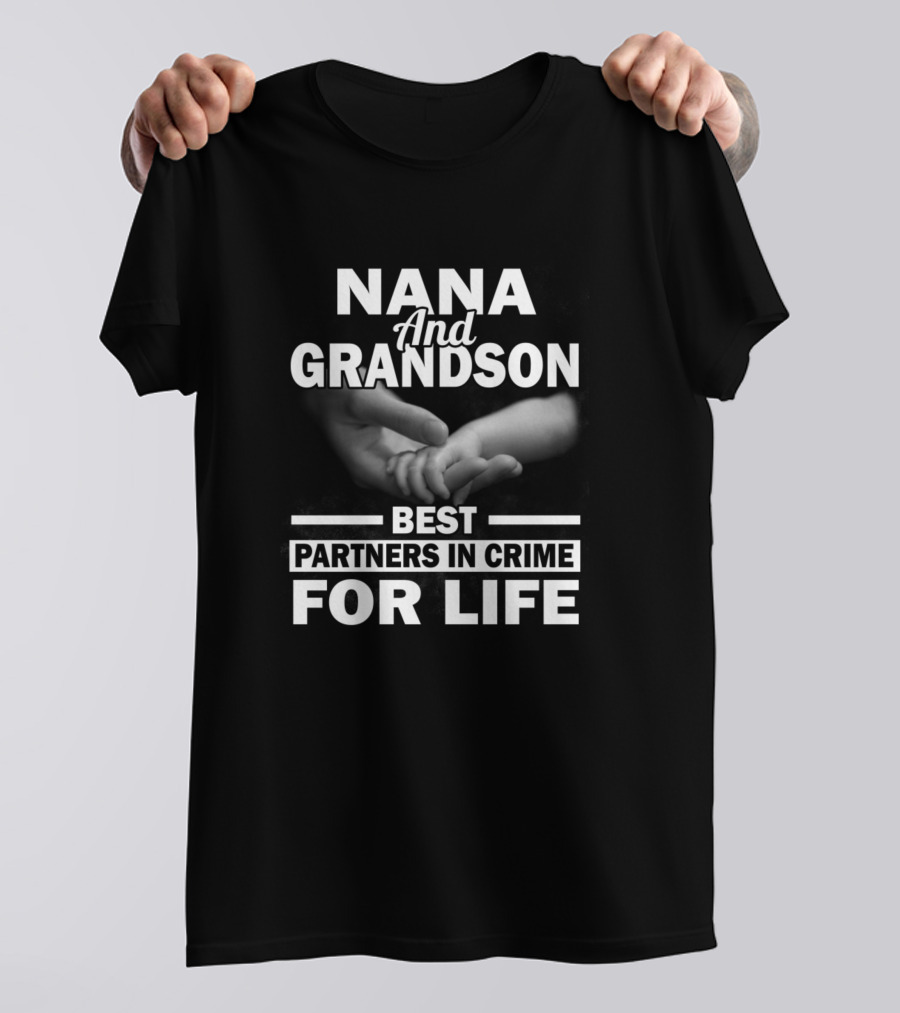 Nana And Grandson Best Partners In Crime For Life T-Shirt