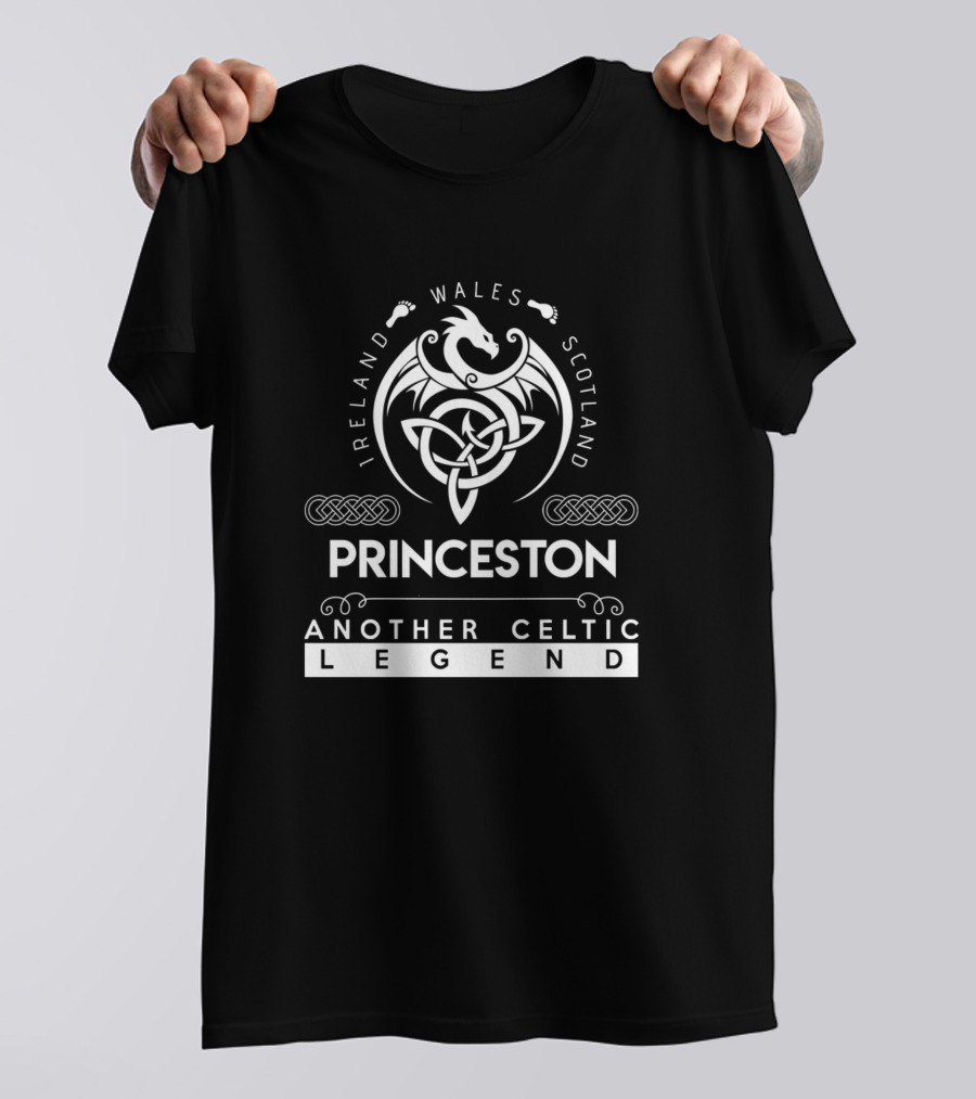 Princeston Ireland Wales Scotland Another Celtic Legend T-Shirt