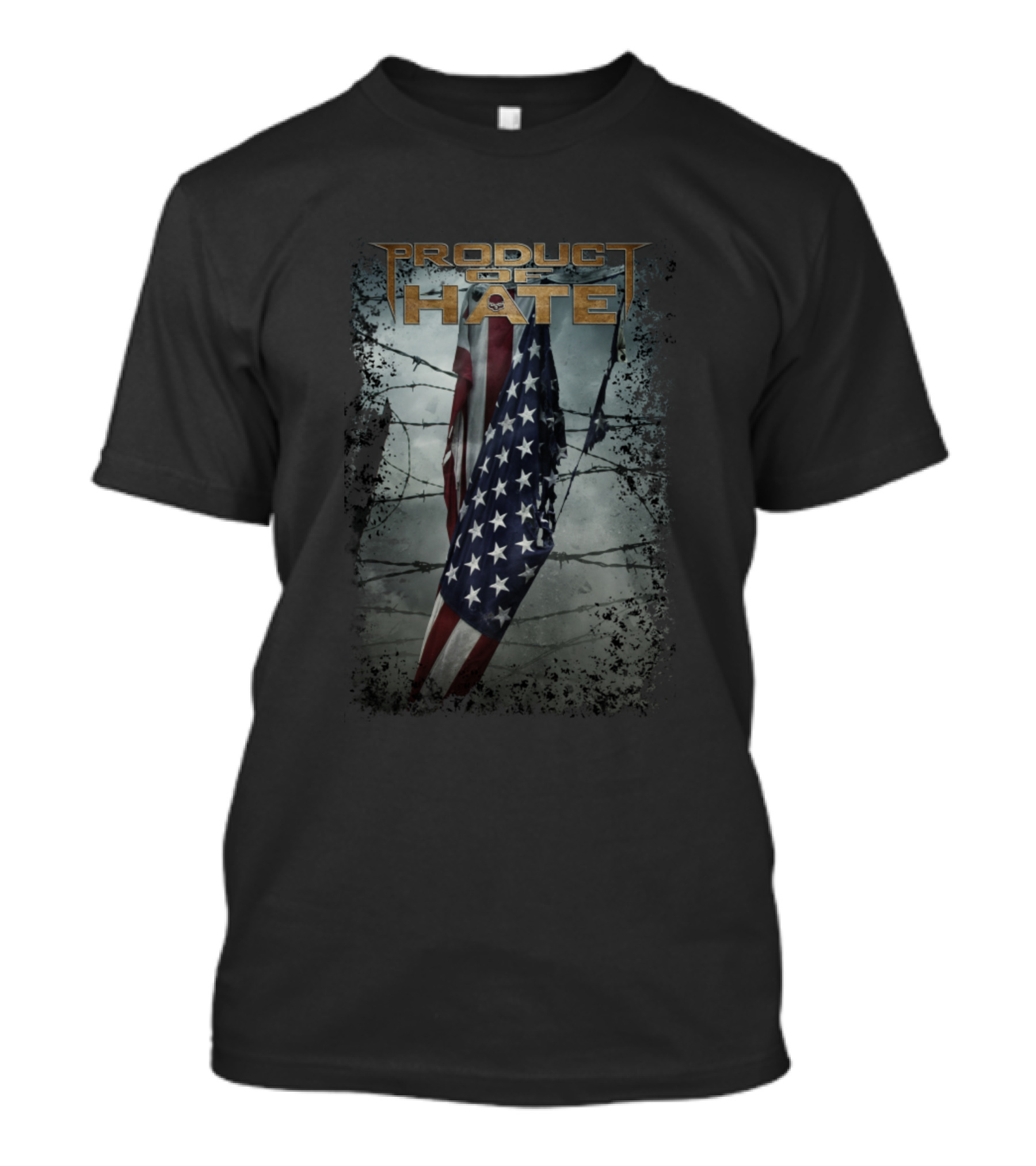 Product Of Hate American Flag With Barbed Wire T-Shirt