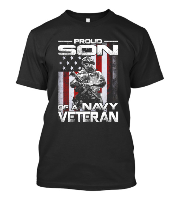 Proud Son Of A Navy Veteran With Armed Soldier And American Flag Background T-Shirt