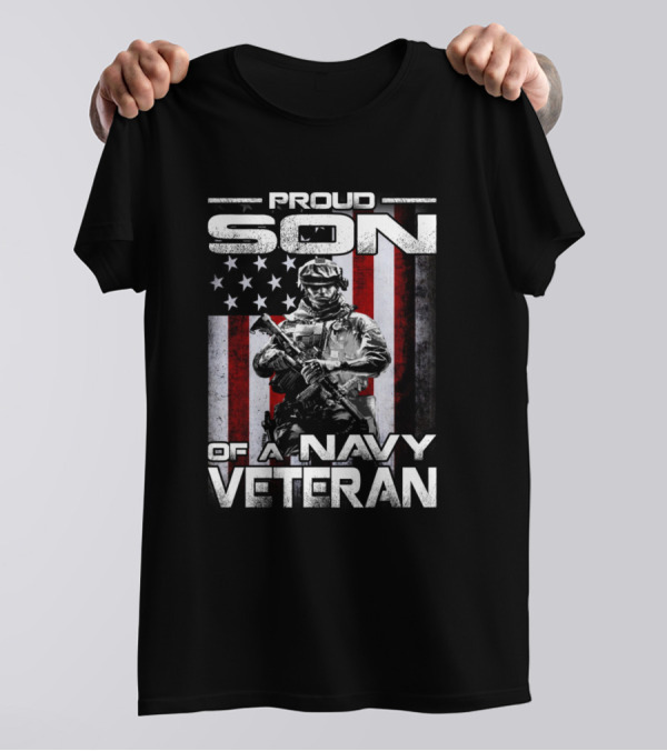 Proud Son Of A Navy Veteran With Armed Soldier And American Flag Background T-Shirt