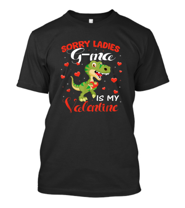 Sorry Ladies G Ma Is My Valentine Dinosaur Hearts T-Shirt