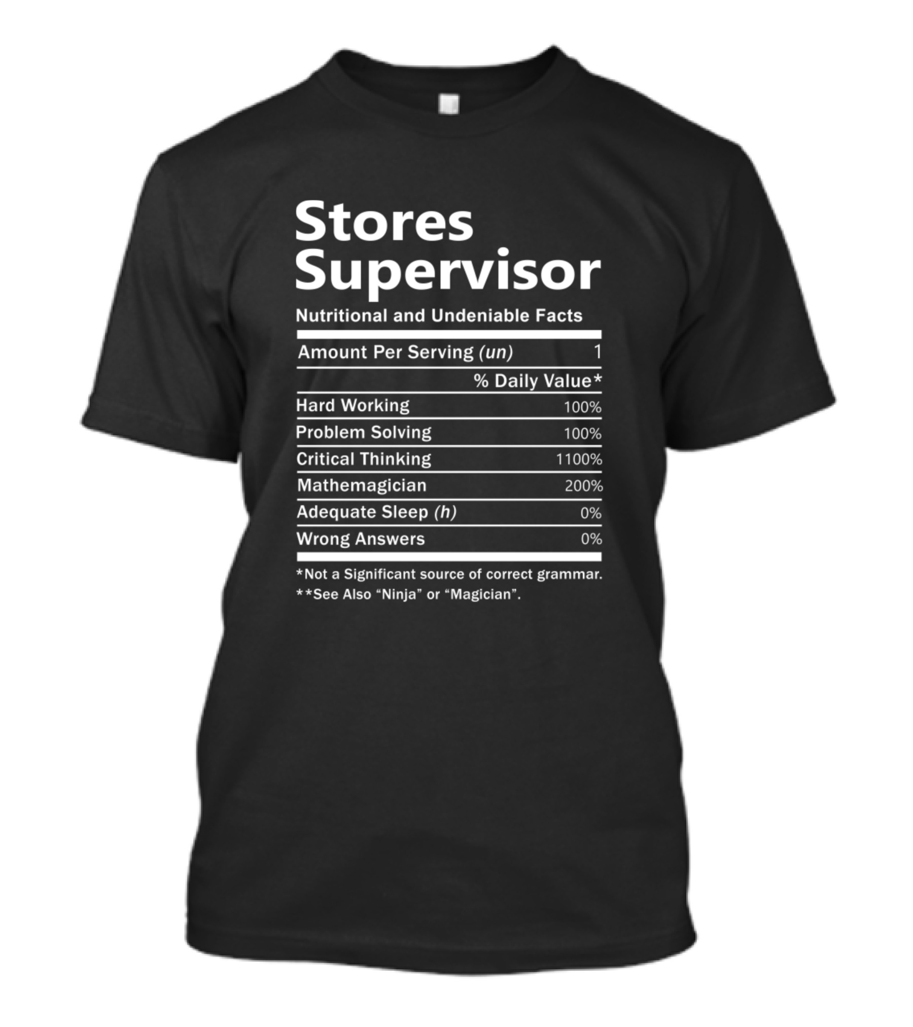 Stores Supervisor Nutritional And Undeniable Facts Mathemagician Critical Thinking Problem Solving T-Shirt