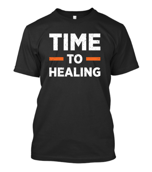 TIME TO HEALING T-Shirt