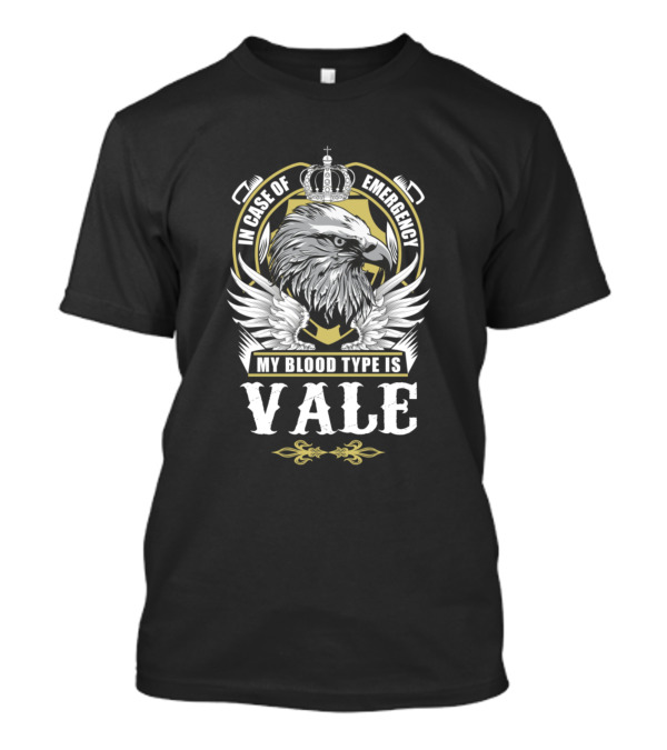In Case Of Emergency My Blood Type Is Vale Eagle Crown Crest T-Shirt