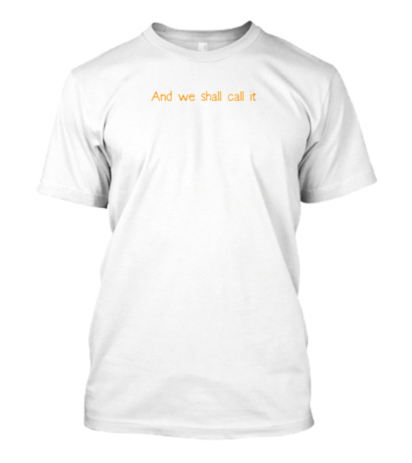 And We Shall Call It This Land Dinosaur Outline T-Shirt