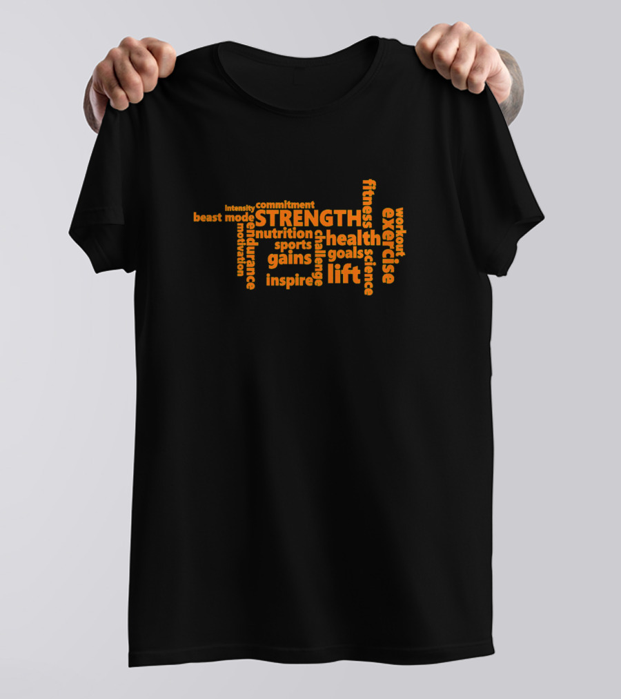 Strength Fitness Exercise Health Gains Lift Word Cloud Lettering T-Shirt