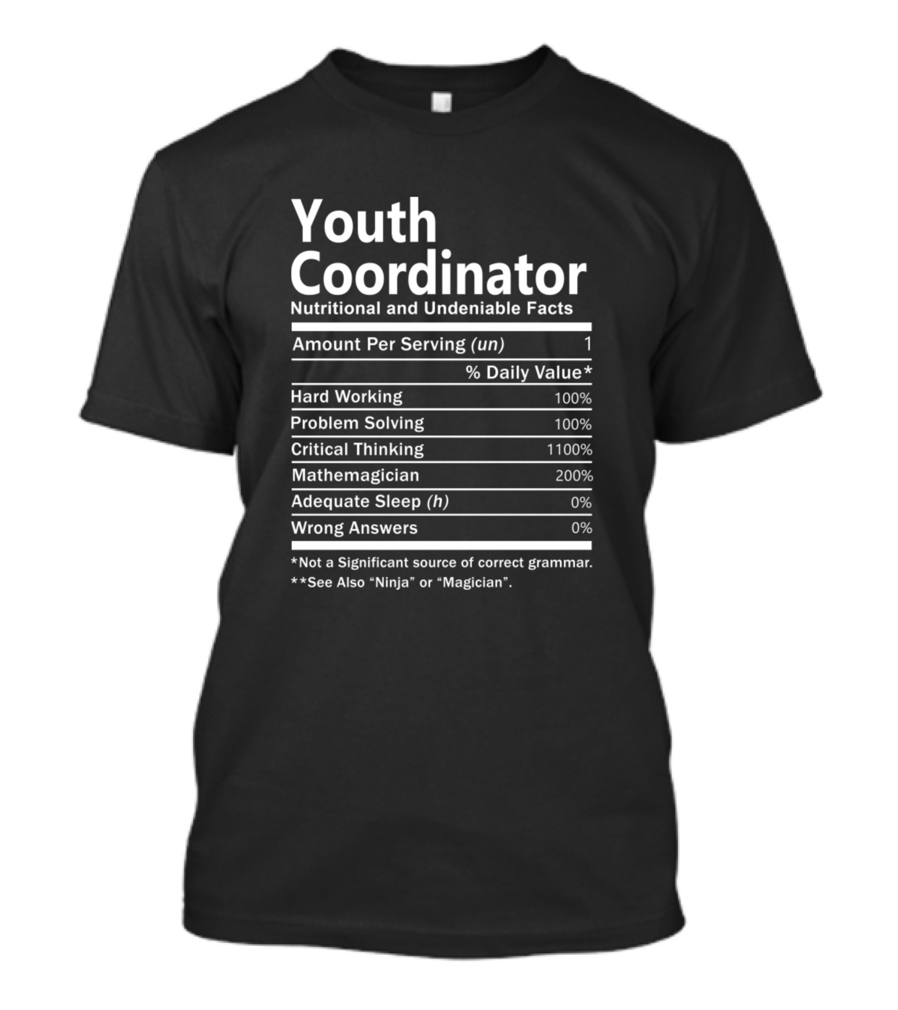 Youth Coordinator Nutritional And Undeniable Facts Hard Working Problem Solving Critical Thinking Mathemagician T-Shirt