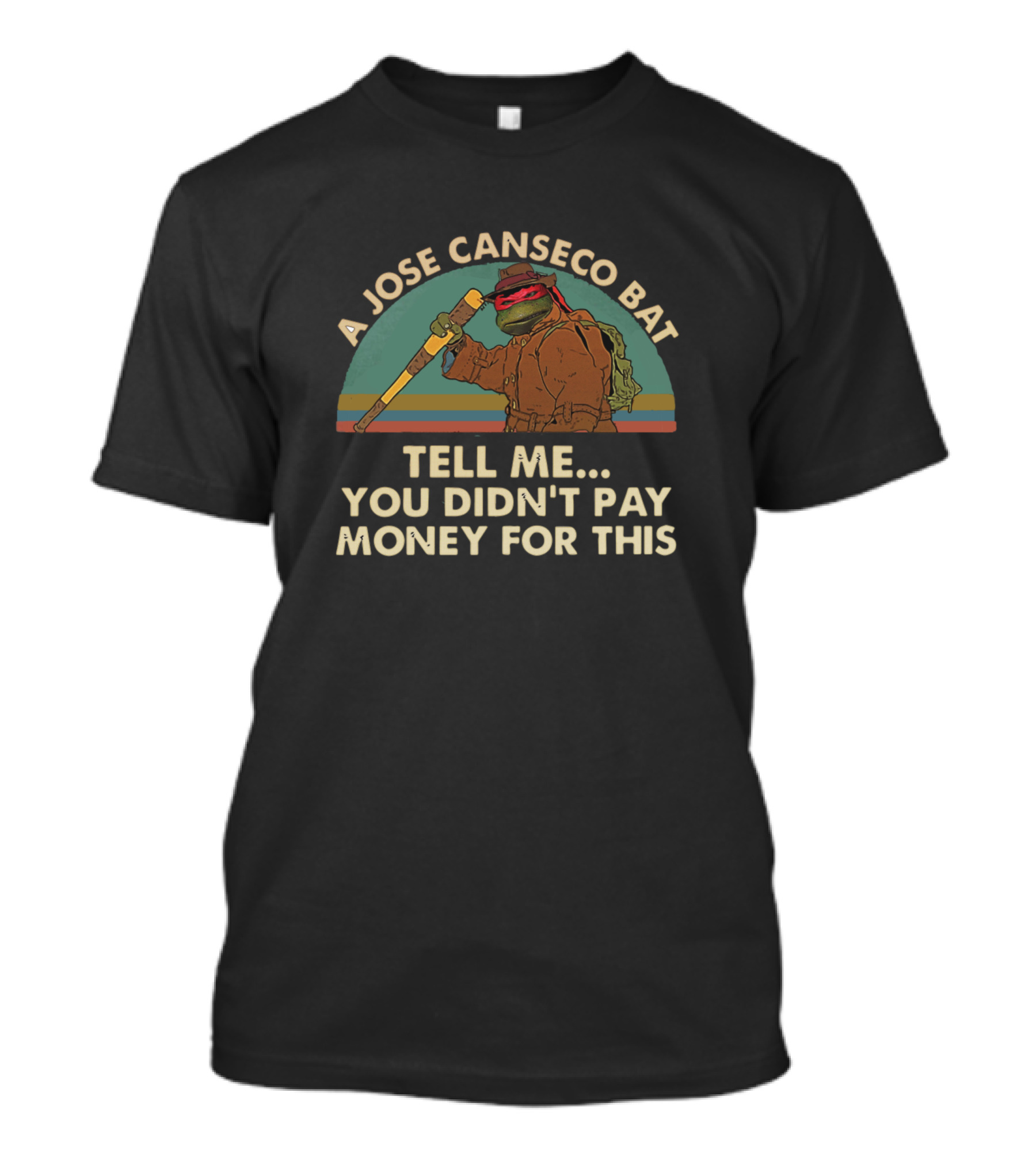 A Jose Canseco Bat Tell Me You Didn't Pay Money For This T-Shirt