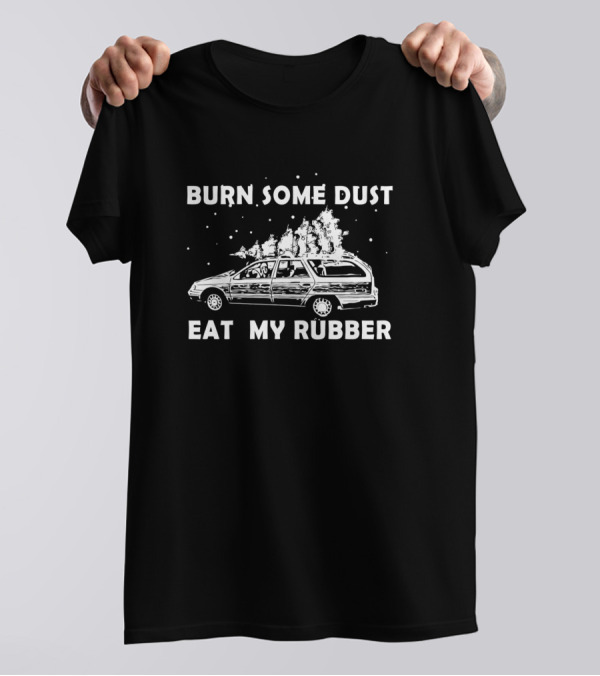 Burn Some Dust Eat My Rubber Station Wagon Flame Scene T-Shirt