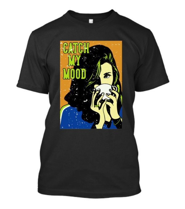 Catch My Mood Woman Holding Coffee Retro Pop T-Shirt