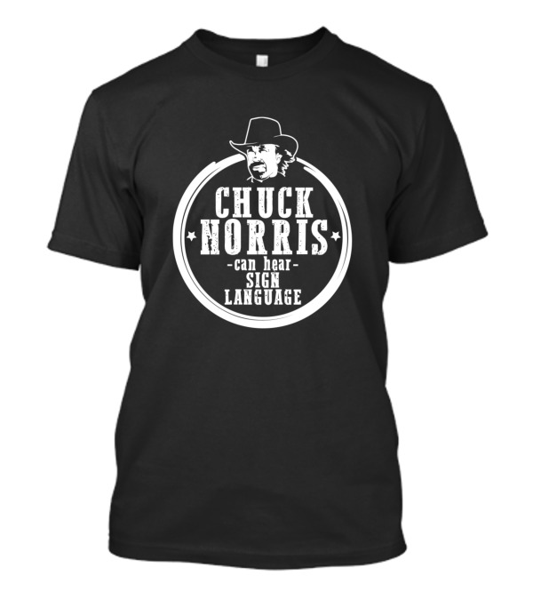 Chuck Norris Can Hear Sign Language Iconic Cowboy Hat Circle T-Shirt