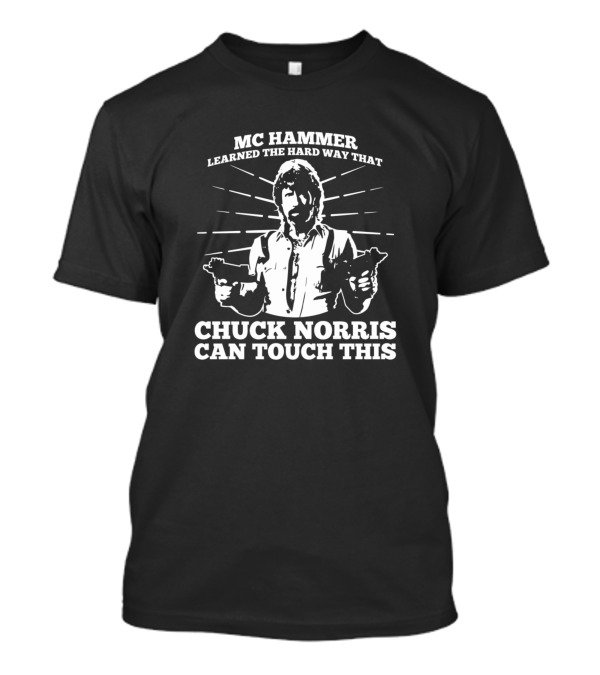 MC Hammer Learned The Hard Way That Chuck Norris Can Touch This T-Shirt