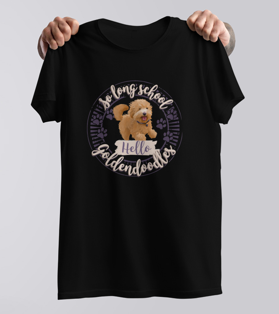 So Long School Hello Goldendoodles T-Shirt