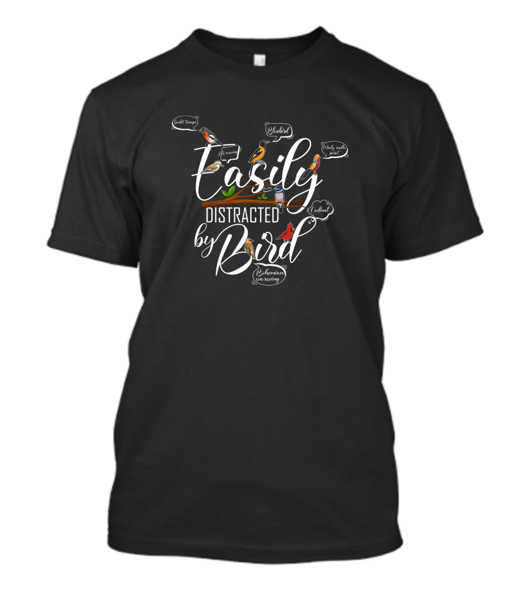 Easily Distracted By Birds Enthusiast Wondering Woodland Feathers T-Shirt