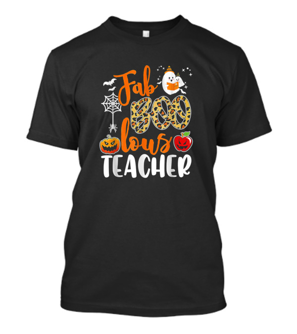 Fab Boo Lous Teacher Halloween Ghost Pumpkin Decor T-Shirt