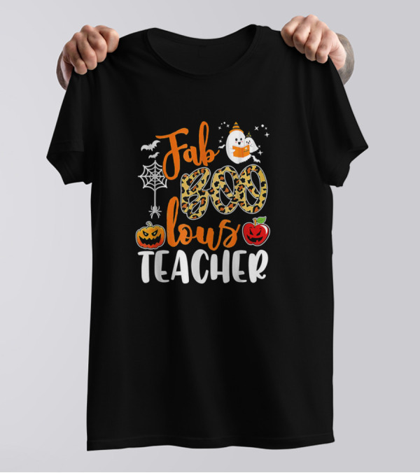 Fab Boo Lous Teacher Halloween Ghost Pumpkin Decor T-Shirt