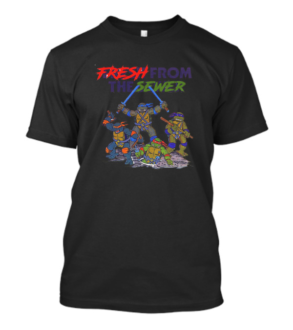 Fresh From The Sewer Comes TMNT Teenage Mutant Ninja Turtles T-Shirt