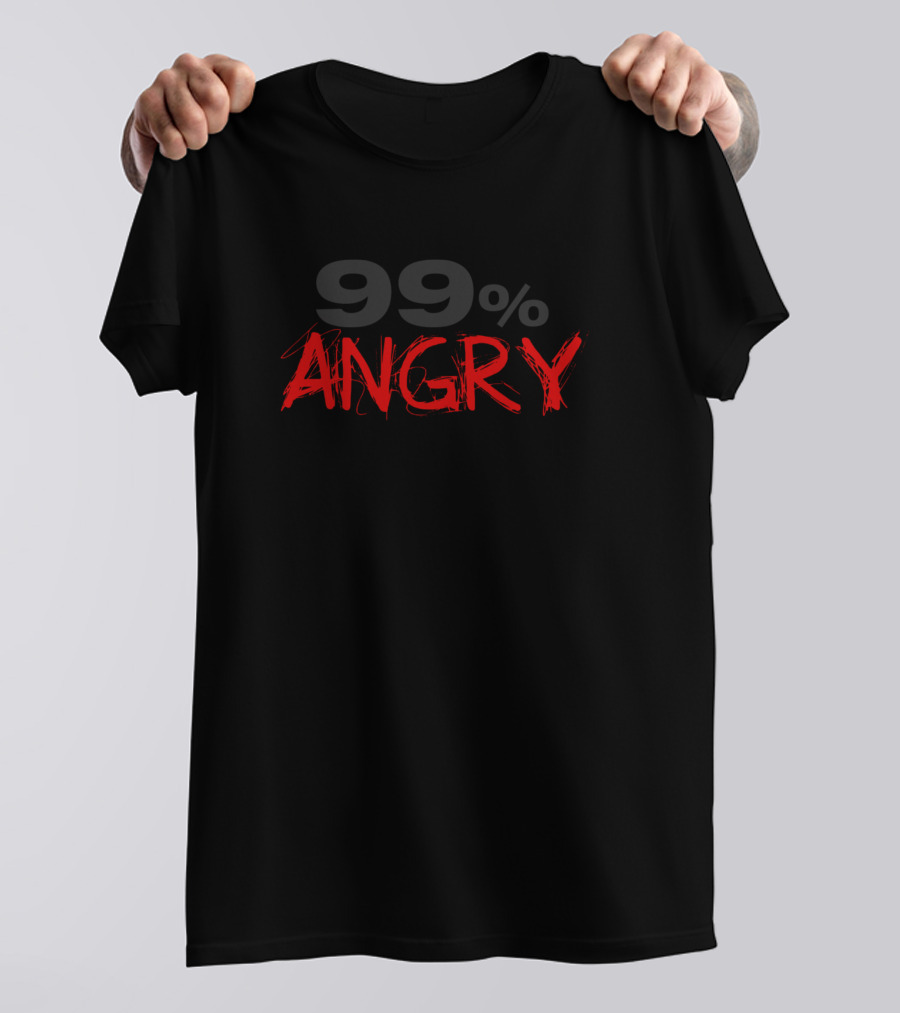 99 Percent Angry T-Shirt