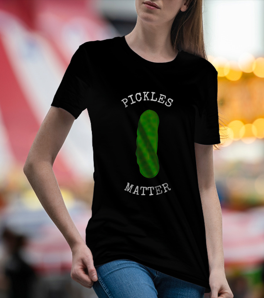 Pickles Matter Funny National Pickle Day T-Shirt