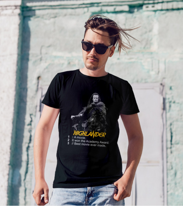 Highlander A Movie It Won The Academy Award Best Movie Ever Made There Can Only Be One T-Shirt