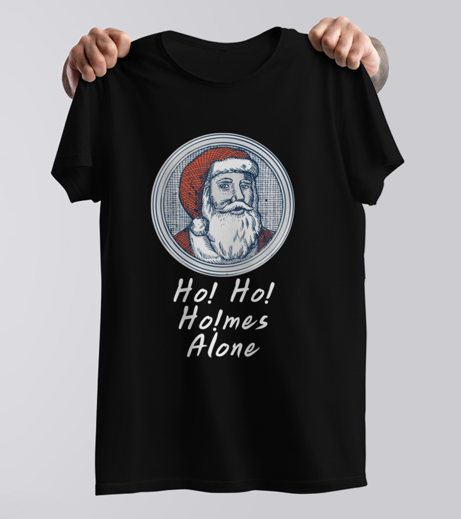 Ho Ho Ho Holmes Alone Santa Claus T-Shirt