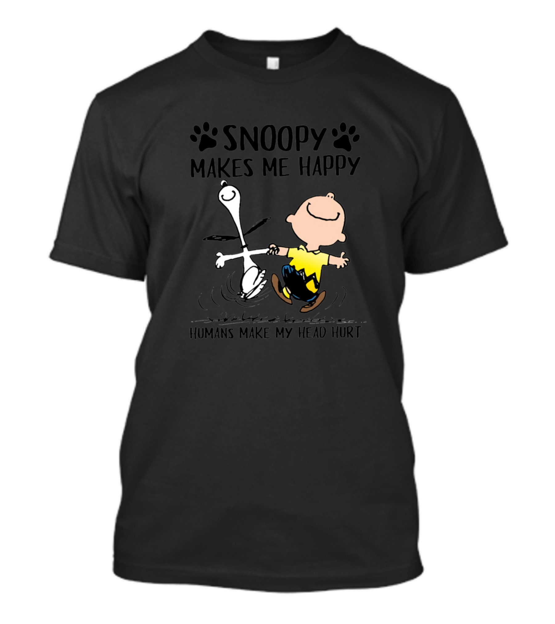 Snoopy Makes Me Happy Humans Make My Head Hurt T-Shirt
